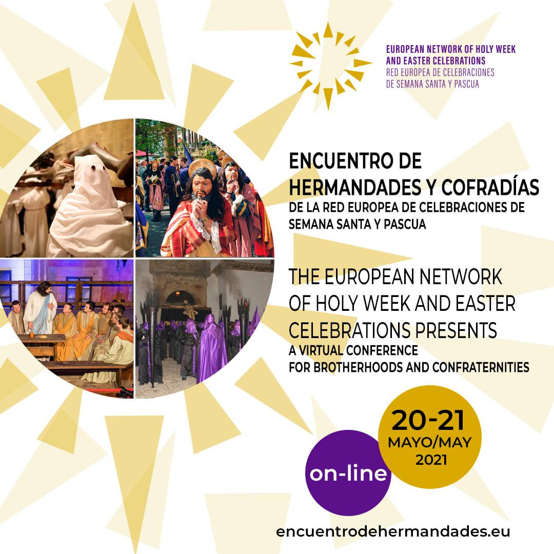 La red Europea de Celebraciones de Semana Santa y Pascua celebrará, los próximos 20 y 21 de mayo, el ‘I Encuentro de Cofradías y Hermandades’ La red Europea de Celebraciones de Semana Santa y Pascua celebrará, los próximos 20 y 21 de mayo, el ‘I Encuentro de Cofradías y Hermandades’