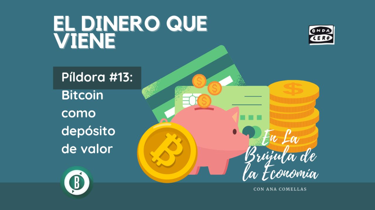 El dinero que viene 13: El bitcoin como depósito de valor | Onda Cero Radio
