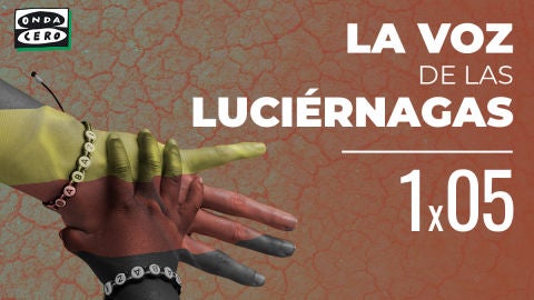 La voz de las luci&eacute;rnagas 1x05