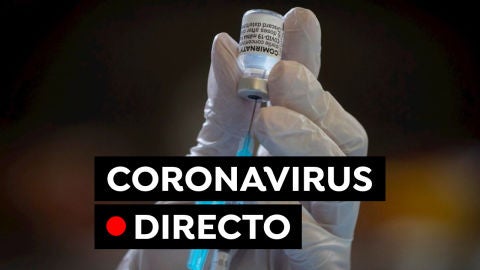 Restricciones, vacuna contra el COVID-19 y &uacute;ltima hora del coronavirus en Espa&ntilde;a hoy, en directo