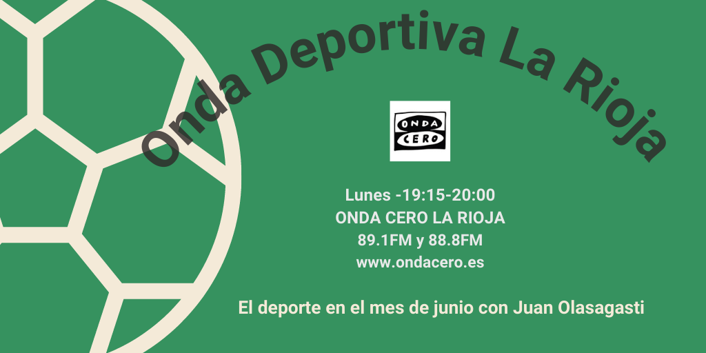 Onda Deportiva La Rioja 07/06/2021 Onda Deportiva La Rioja 07/06/2021