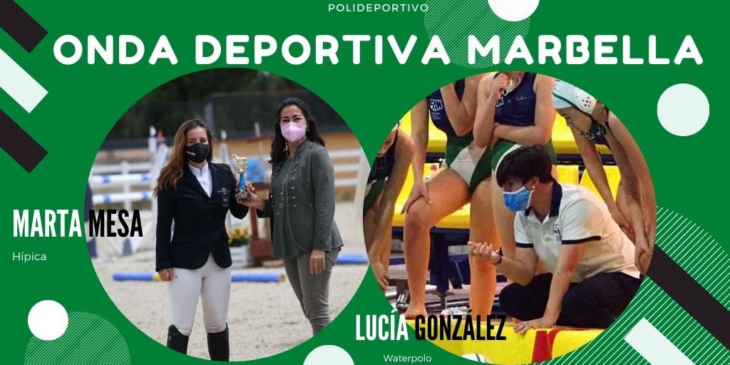 Deportistas de Marbella que desputan: Marta Mesa y Lucía González Deportistas de Marbella que desputan: Marta Mesa y Lucía González