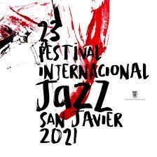 XXIII edición del Festival Internacional de Jazz de San Javier XXIII edición del Festival Internacional de Jazz de San Javier