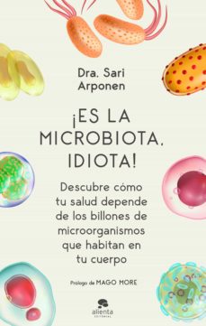 Coneixeu bé com funciona la microbiota? Coneixeu bé com funciona la microbiota?