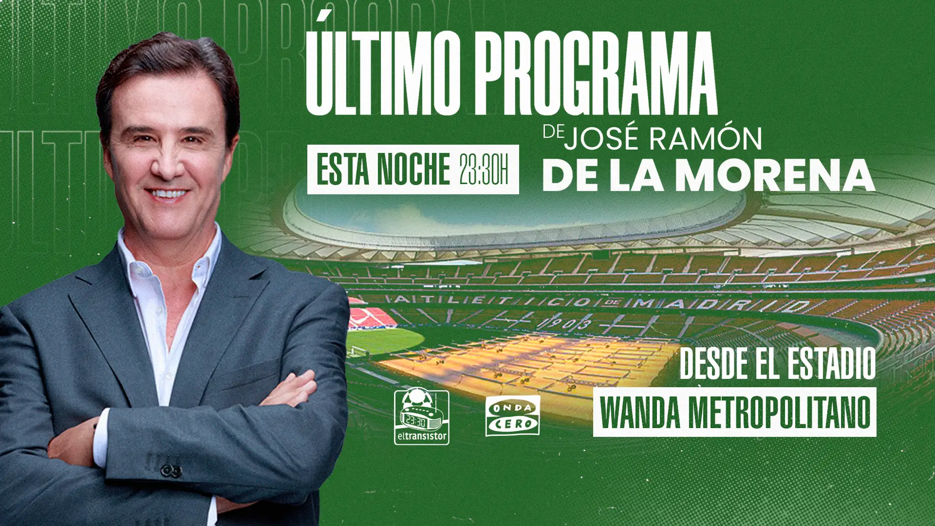 Último programa de José Ramón de la Morena desde el Wanda Metropolitano.