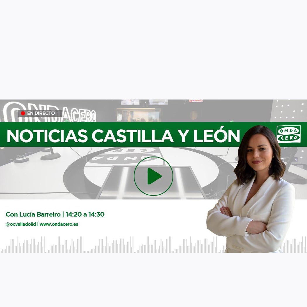 Noticias mediodia Castilla y León con Lucía Barreiro. 20/06/2022 Noticias mediodia Castilla y León con Lucía Barreiro. 20/06/2022