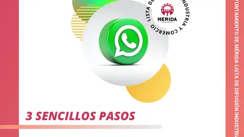 Un listado de difusión de Whatsapp informa de las ayudas y formación a los empresarios de Mérida Un listado de difusión de Whatsapp informa de las ayudas y formación a los empresarios de Mérida
