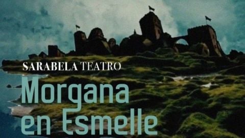 Morgana en Esmelle 