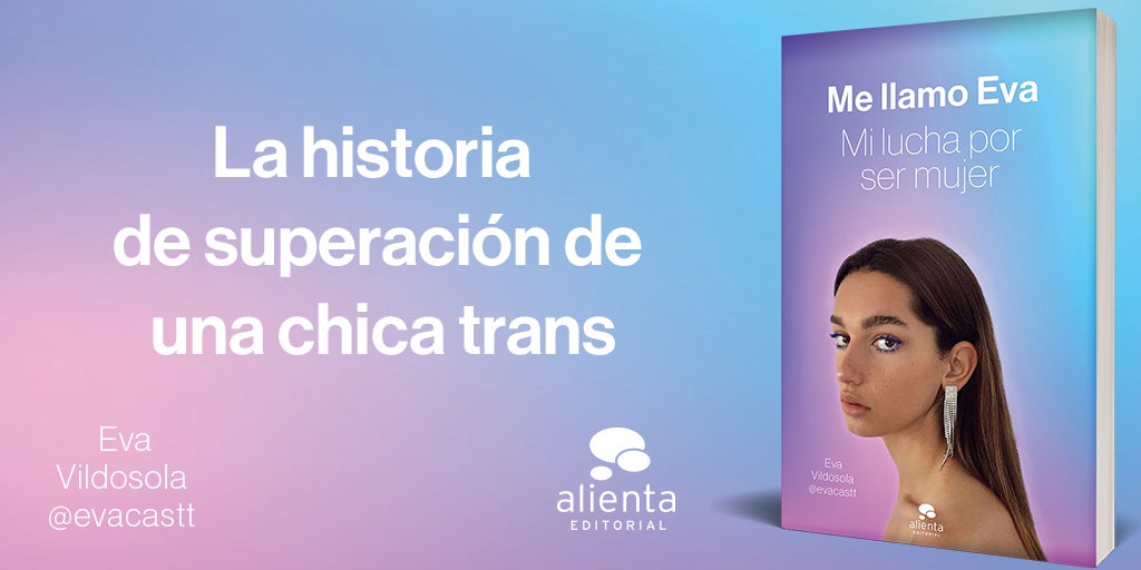 Me llamo Eva, Mi lucha por ser mujer Me llamo Eva, Mi lucha por ser mujer