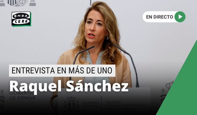 Raquel Sánchez, con Alsina: entrevista a la ministra de Transportes hoy, en directo Raquel Sánchez, con Alsina: entrevista a la ministra de Transportes hoy, en directo