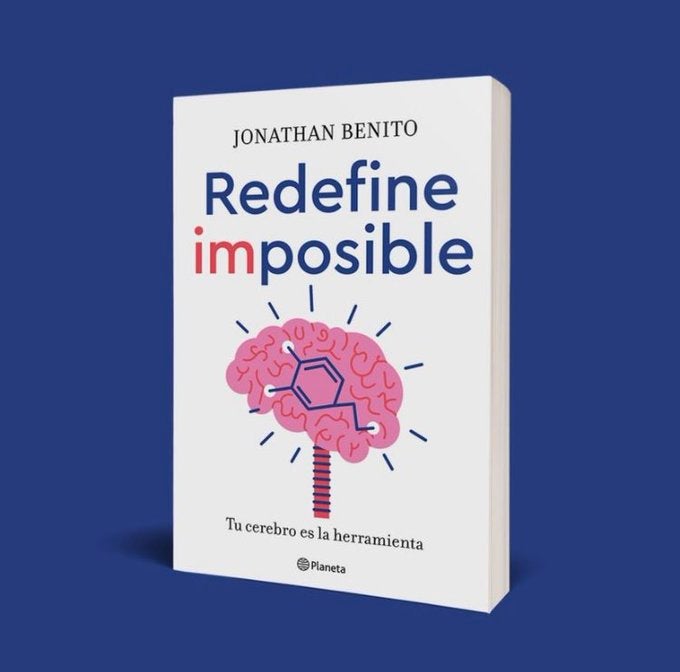 "Redefine lo imposible", un manual para conseguir la mejor versión de ti: tu cerebro, del profesor en neurociencia Jonathan Benito "Redefine lo imposible", un manual para conseguir la mejor versión de ti: tu cerebro, del profesor en neurociencia Jonathan Benito