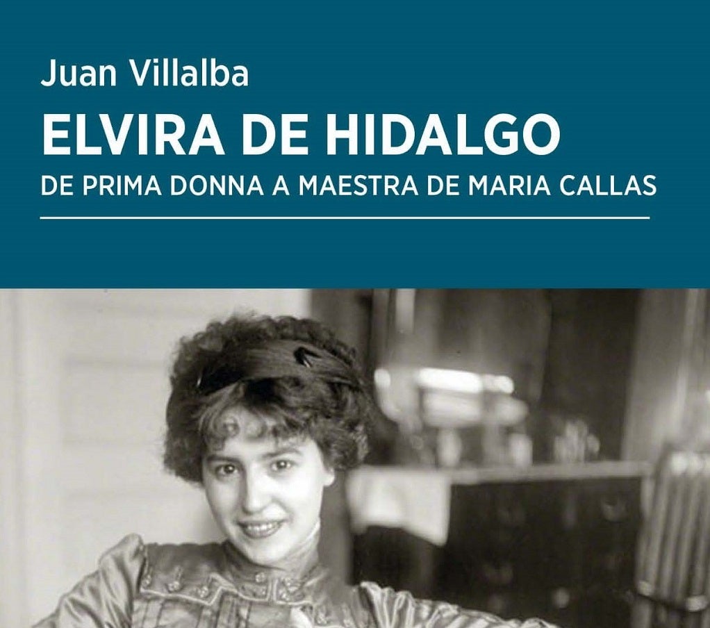 Elvira de Hidalgo, de prima donna a la maestra de María Callas Elvira de Hidalgo, de prima donna a la maestra de María Callas