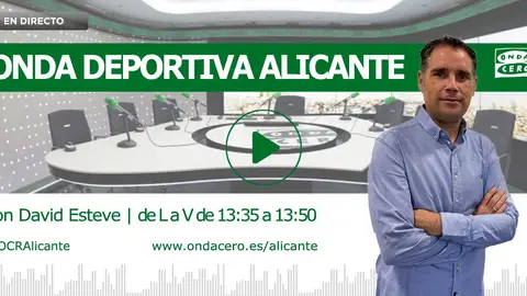 onda cero alicante david esteve onda deportiva alicante