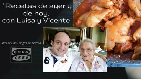 Recetas de ayer y de hoy, con Luisa y Vicente Recetas de ayer y de hoy, con Luisa y Vicente