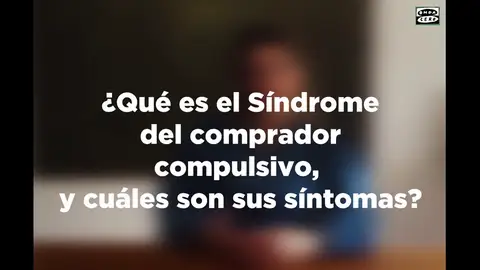 ¿Qué es el síndrome del comprador compulsivo y cuáles son sus síntomas? ¿Qué es el síndrome del comprador compulsivo y cuáles son sus síntomas?