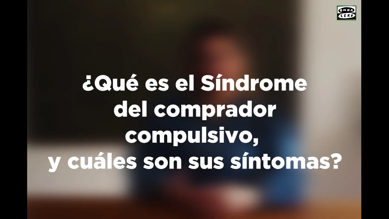 ¿Qué es el síndrome del comprador compulsivo y cuáles son sus síntomas?