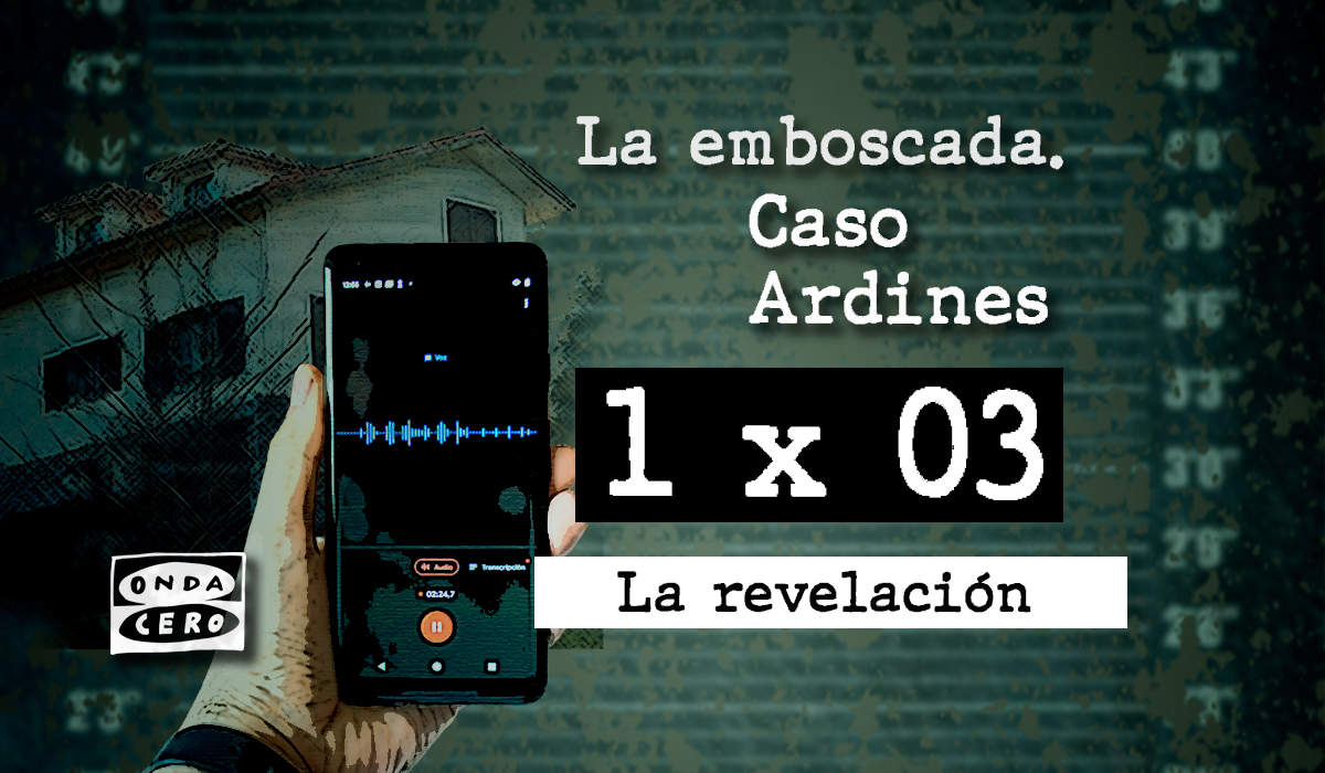 1x03 La emboscada. Caso Ardines: La revelación 1x03 La emboscada. Caso Ardines: La revelación