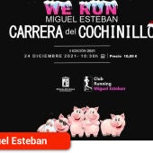 Se abre el plazo para inscribirse en la II Carrera ‘El Cochinillo’ de Miguel Esteban