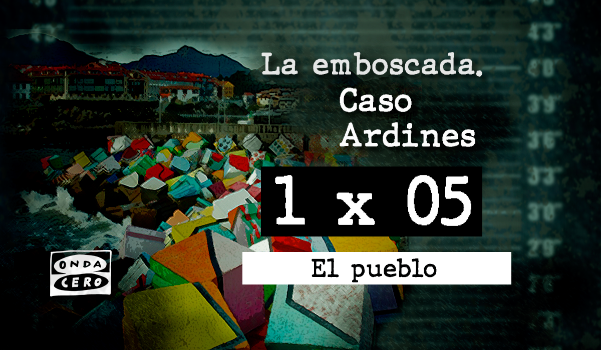 1x05 La emboscada. Caso Ardines: El pueblo 1x05 La emboscada. Caso Ardines: El pueblo