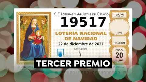 19.517. tercer premio de la Lotería de Navidad 2021 19.517. tercer premio de la Lotería de Navidad 2021