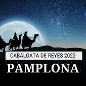Cabalgata de Reyes Pamplona: Horario, recorrido y calles cortadas al tráfico hoy
