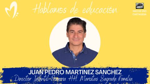 Juan Pedro Martínez Sánchez, Director Infantil-Primaria en Maristas Juan Pedro Martínez Sánchez, Director Infantil-Primaria en Maristas