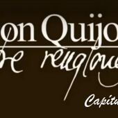 Don Quijote Entre Renglones - Capítulo 2