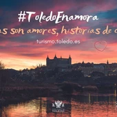 Campaña Toledo enamora Campaña Toledo enamora