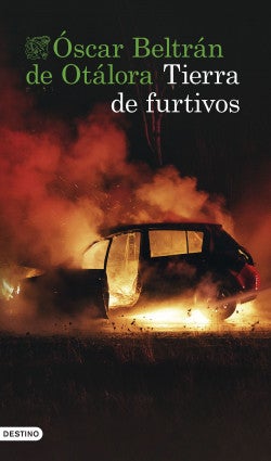 'Tierra de furtivos', una novel·la negra en l'Euskadi del posterrorisme 'Tierra de furtivos', una novel·la negra en l'Euskadi del posterrorisme