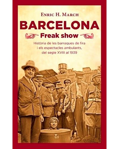 Com eren els espectacles de freaks a Barcelona de fa segle i mig? Com eren els espectacles de freaks a Barcelona de fa segle i mig?