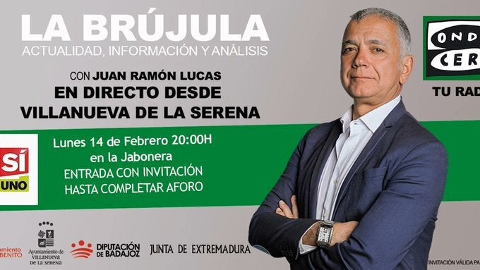 Hoy 'La Brújula' con Juan Ramón Lucas desde La Jabonera de Villanueva de la Serena Hoy 'La Brújula' con Juan Ramón Lucas desde La Jabonera de Villanueva de la Serena