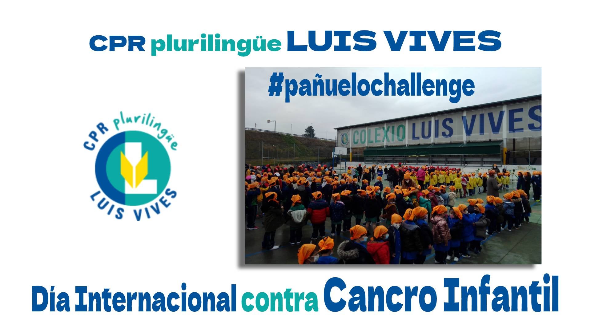 Día Internacional contra o cancro infantil en Colexio Luis Vives Día Internacional contra o cancro infantil en Colexio Luis Vives