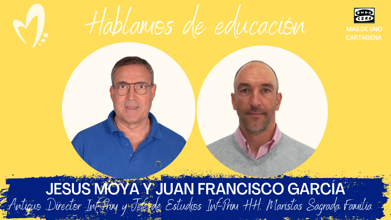 "Hablamos de Educación", con Colegio Maristas Cartagena "Hablamos de Educación", con Colegio Maristas Cartagena