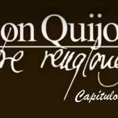 Don Quijote Entre Renglones - Capítulo 6