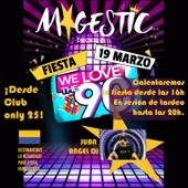 Fiesta de los 90 Zahora Magestic Fiesta de los 90 Zahora Magestic