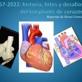 1967-2022 Historia, hitos y retos del trasplante de corazón  