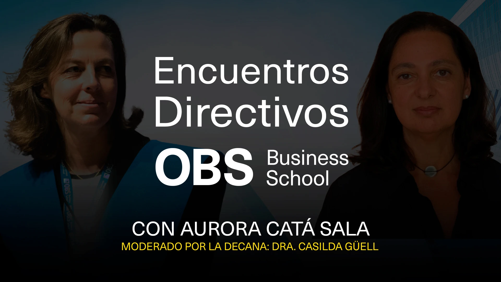 Encuentros Directivos OBS Business School con Aurora Catá Encuentros Directivos OBS Business School con Aurora Catá