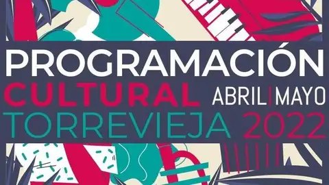 Programación cultural primavera 2022 Torrevieja con mas de 40 eventos programacion 2