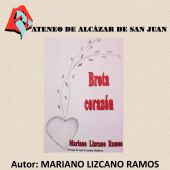 "Brota Corazón" de Mariano Lizcano