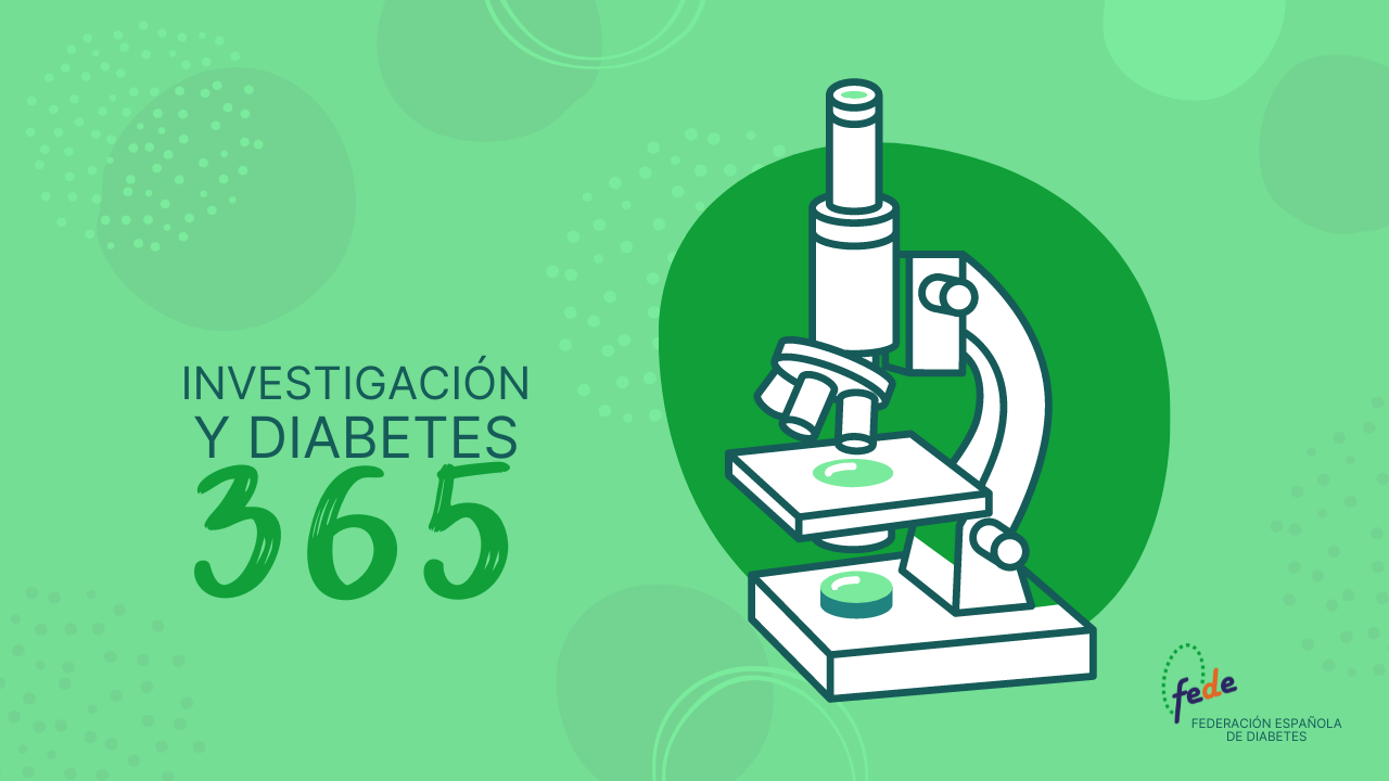 FEDE lanza la campaña “Investigación y Diabetes 365”, para visibilizar la labor científica FEDE lanza la campaña “Investigación y Diabetes 365”, para visibilizar la labor científica