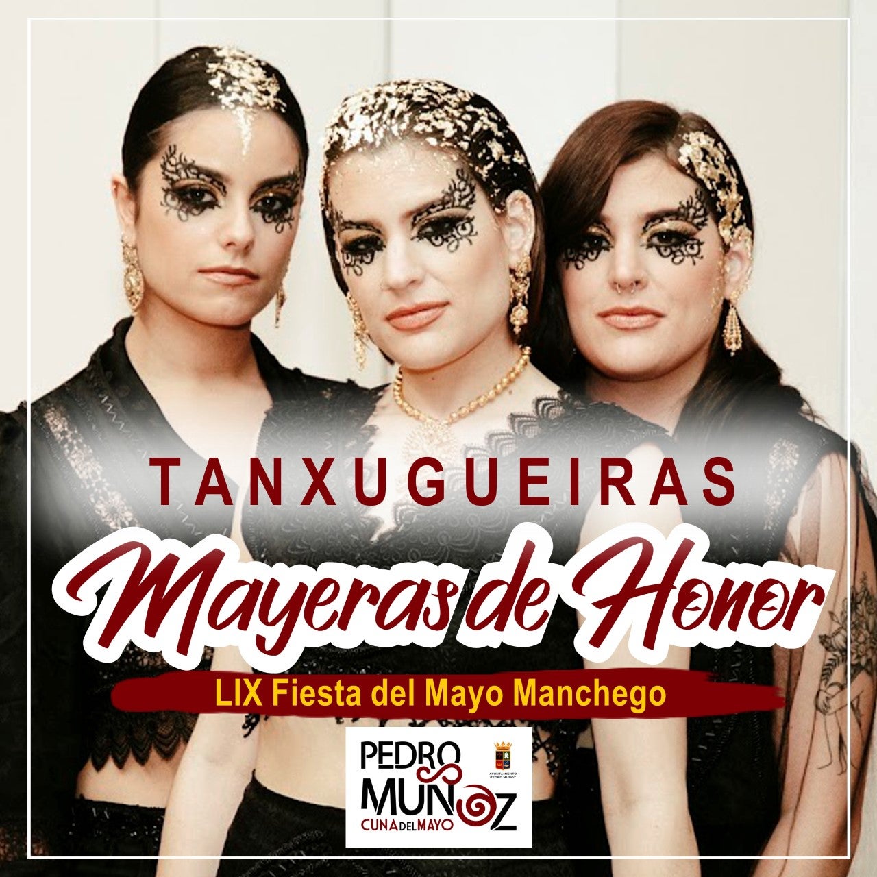 Tanxugueiras, Mayeras de Honor de la Fiesta del Mayo Manchego de Pedro Muñoz Tanxugueiras, Mayeras de Honor de la Fiesta del Mayo Manchego de Pedro Muñoz