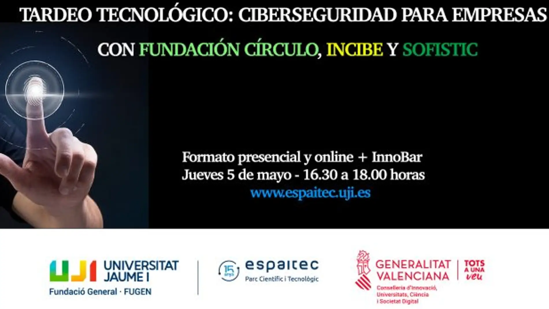 La ciberseguridad en el entrono empresarial será el tema central del próximo tardeo tecnológico de Espaitec La ciberseguridad en el entrono empresarial será el tema central del próximo tardeo tecnológico de Espaitec