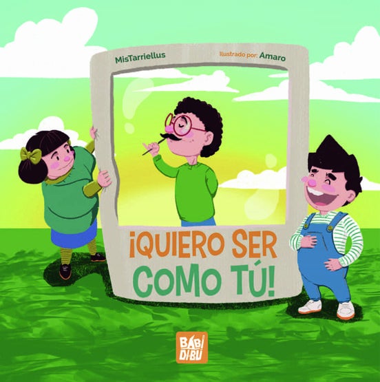 "¡Quiero ser como tú!" "¡Quiero ser como tú!"