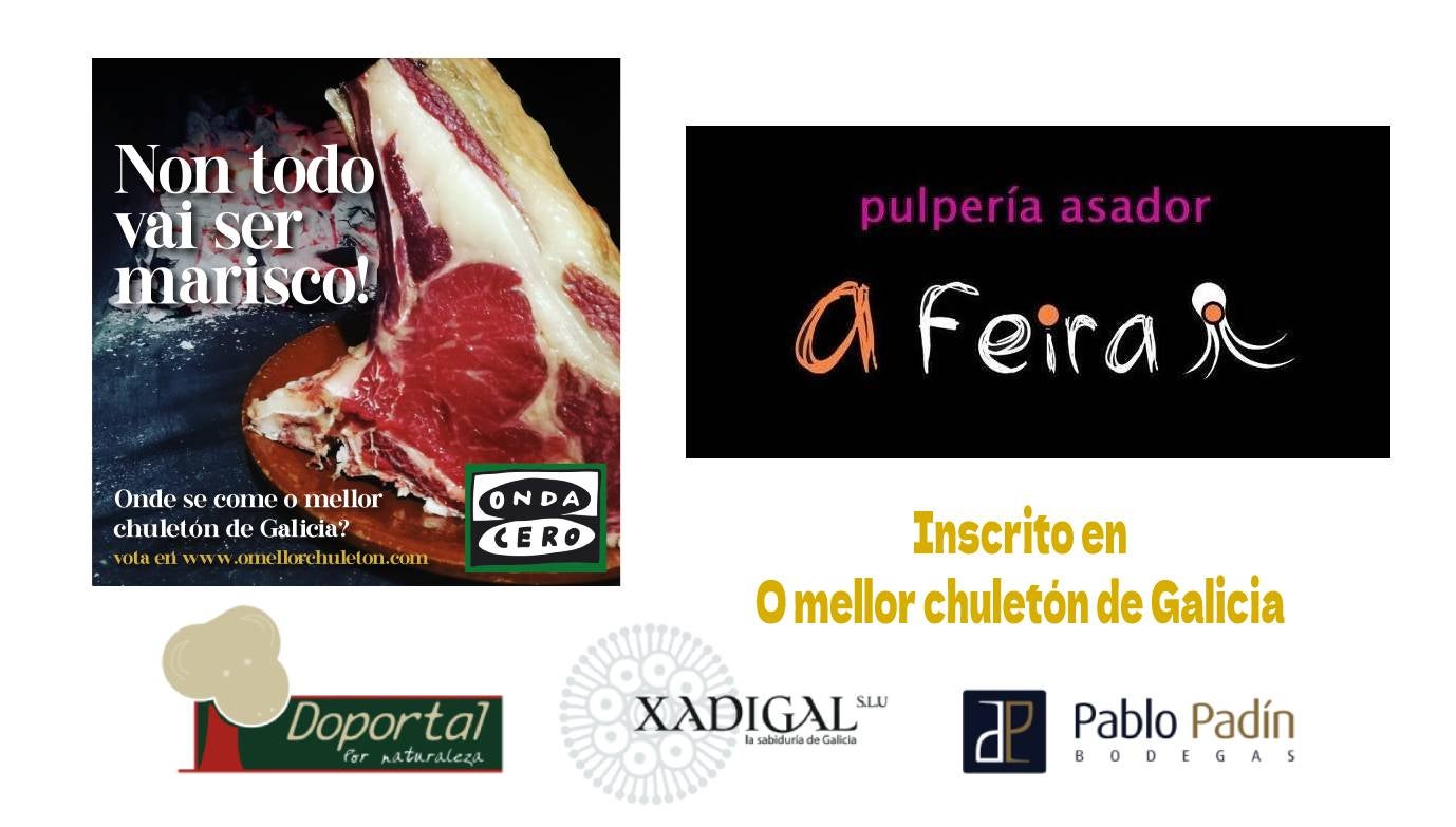 Pulpería Asador A Feira inscrita en O Mellor Chuletón de Galicia Pulpería Asador A Feira inscrita en O Mellor Chuletón de Galicia