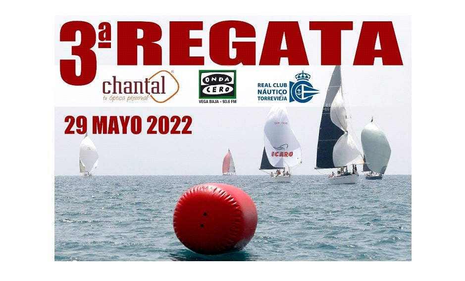 El domingo 29 de mayo se disputa el tercer Trofeo Regata Óptica Chantal-Onda Cero Vega Baja El domingo 29 de mayo se disputa el tercer Trofeo Regata Óptica Chantal-Onda Cero Vega Baja