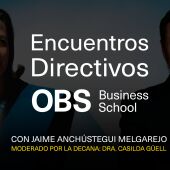 Encuentros Directivos OBS Business School con Jaime Anchústegui