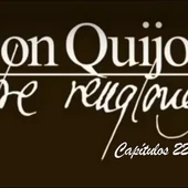 Don Quijote Entre Renglones - capítulos 22 y 23 Don Quijote Entre Renglones - capítulos 22 y 23