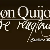 Don Quijote Entre Renglones - capítulos 26 y 27 Don Quijote Entre Renglones - capítulos 26 y 27