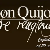 Don Quijote Entre Renglones - capítulos 29, 30, 31 y 32 Don Quijote Entre Renglones - capítulos 29, 30, 31 y 32
