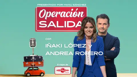 Operación Salida con Andrea Ropero e Iñaki López o